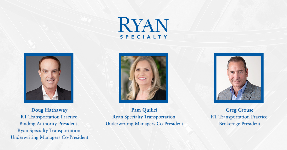 Ryan Specialty Announces Transportation Practice Leaders Ryan Specialty 